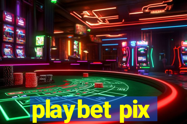 playbet pix